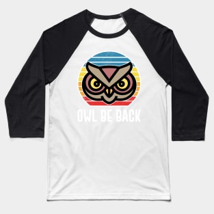 Owl Be Back Retro Style Vintage Bird Gift Baseball T-Shirt